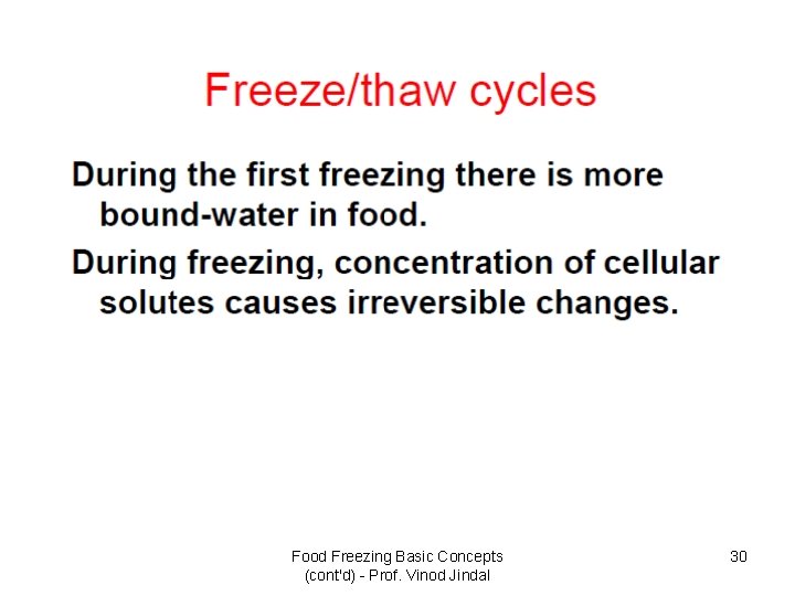 Food Freezing Basic Concepts (cont'd) - Prof. Vinod Jindal 30 