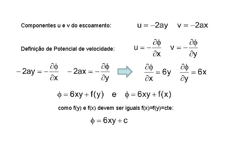 Componentes u e v do escoamento: Definição de Potencial de velocidade: como f(y) e