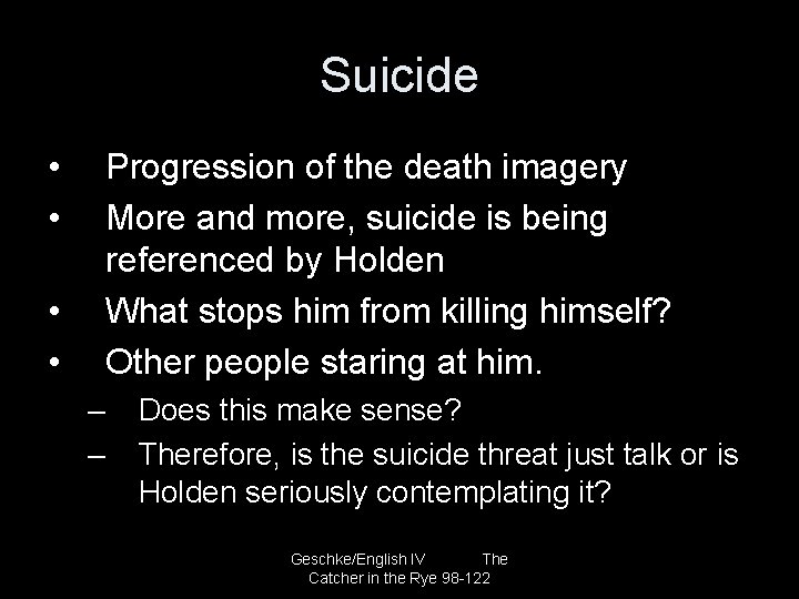 Suicide • • Progression of the death imagery More and more, suicide is being