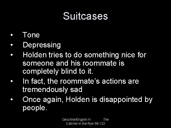 Suitcases • • • Tone Depressing Holden tries to do something nice for someone