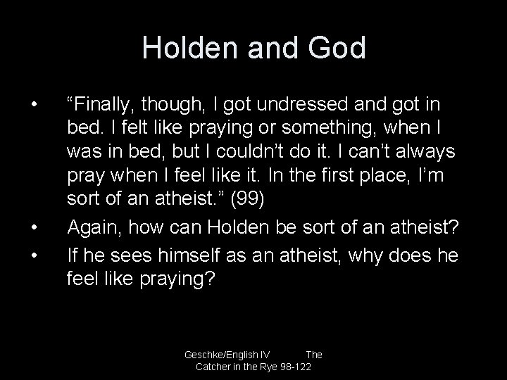 Holden and God • • • “Finally, though, I got undressed and got in