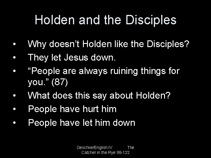 Holden and the Disciples • • • Why doesn’t Holden like the Disciples? They