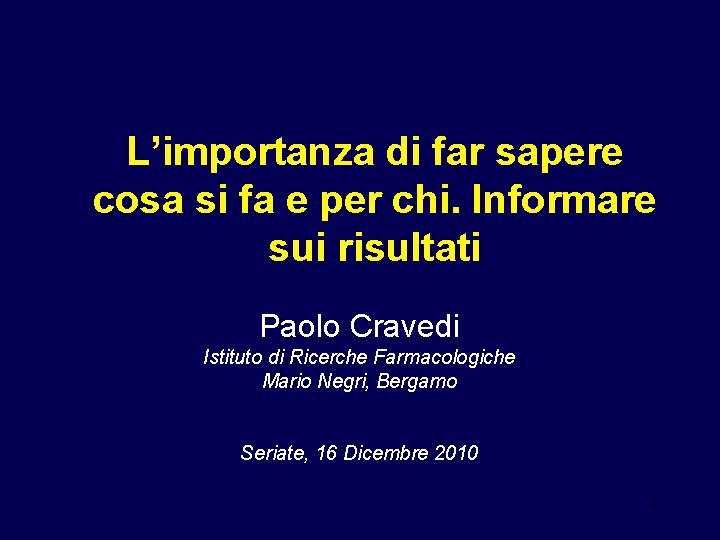 L’importanza di far sapere cosa si fa e per chi. Informare sui risultati Paolo