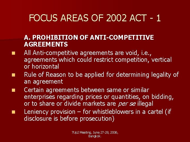 FOCUS AREAS OF 2002 ACT - 1 n n A. PROHIBITION OF ANTI-COMPETITIVE AGREEMENTS
