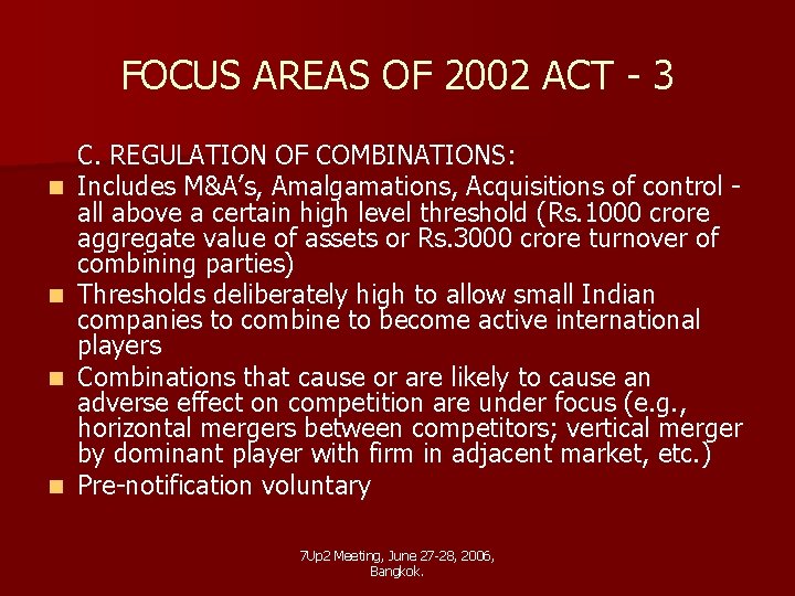 FOCUS AREAS OF 2002 ACT - 3 n n C. REGULATION OF COMBINATIONS: Includes