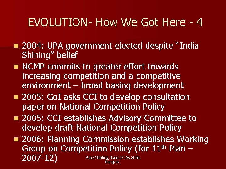 EVOLUTION- How We Got Here - 4 n n n 2004: UPA government elected