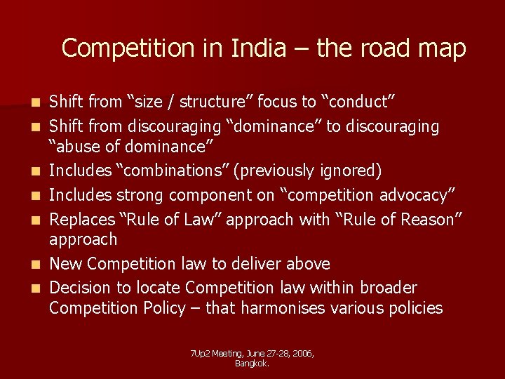 Competition in India – the road map n n n n Shift from “size