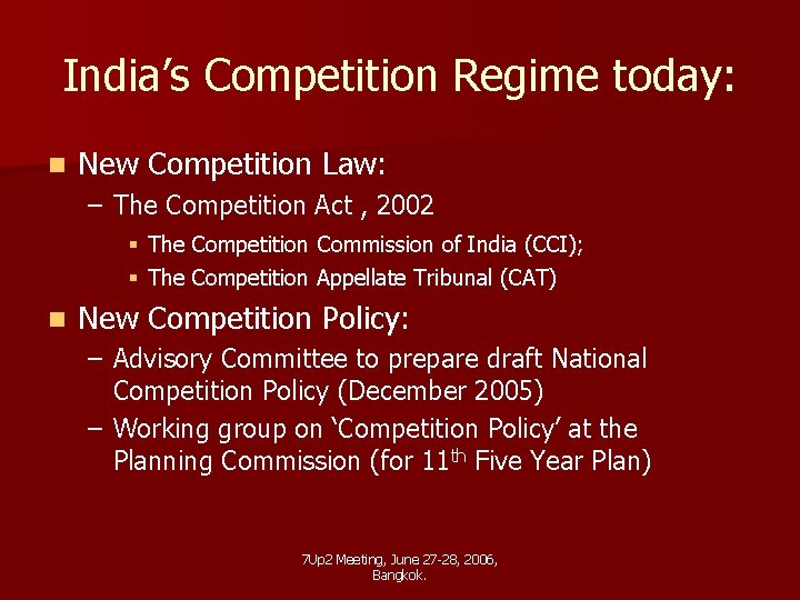India’s Competition Regime today: n New Competition Law: – The Competition Act , 2002