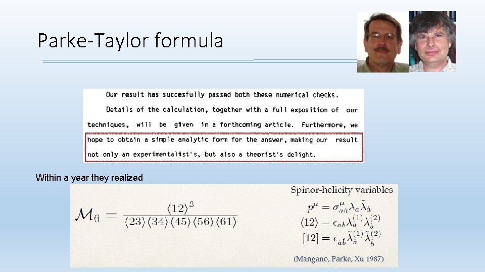 Parke-Taylor formula Within a year they realized 