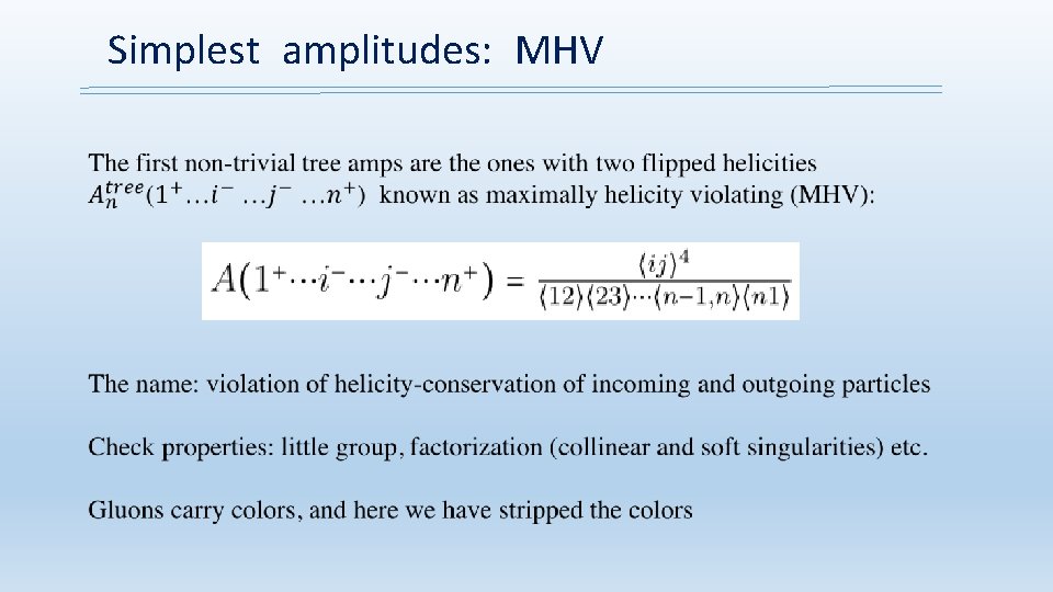 Simplest amplitudes: MHV 