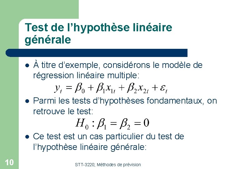 Test de l’hypothèse linéaire générale 10 l À titre d’exemple, considérons le modèle de Test de l’hypothèse linéaire générale 10 l À titre d’exemple, considérons le modèle de