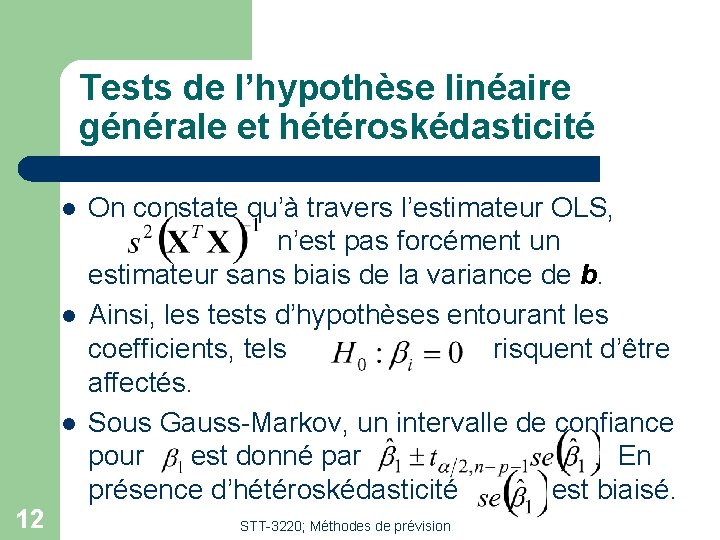 Tests de l’hypothèse linéaire générale et hétéroskédasticité l l l 12 On constate qu’à Tests de l’hypothèse linéaire générale et hétéroskédasticité l l l 12 On constate qu’à