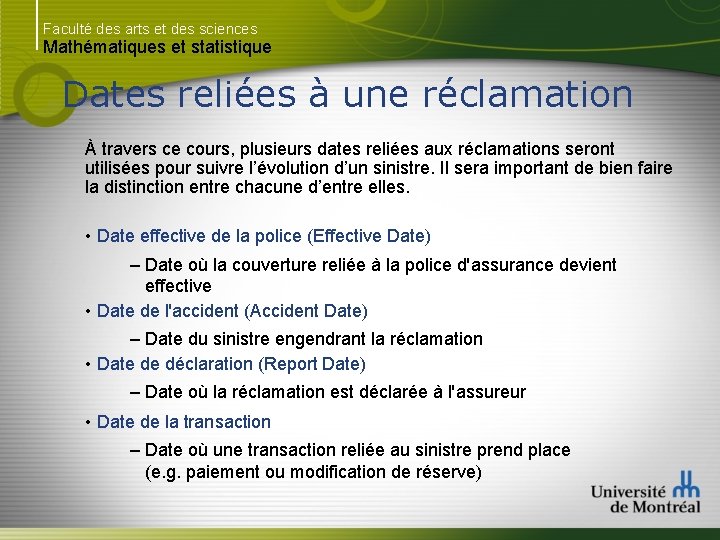 Faculté des arts et des sciences Mathématiques et statistique Dates reliées à une réclamation