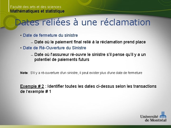 Faculté des arts et des sciences Mathématiques et statistique Dates reliées à une réclamation