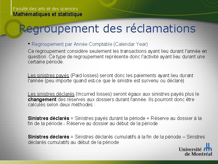 Faculté des arts et des sciences Mathématiques et statistique Regroupement des réclamations • Regroupement