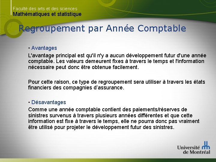 Faculté des arts et des sciences Mathématiques et statistique Regroupement par Année Comptable •