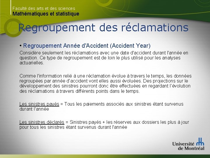 Faculté des arts et des sciences Mathématiques et statistique Regroupement des réclamations • Regroupement