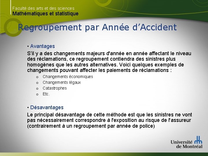 Faculté des arts et des sciences Mathématiques et statistique Regroupement par Année d’Accident •