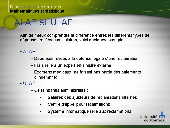 Faculté des arts et des sciences Mathématiques et statistique ALAE et ULAE Afin de