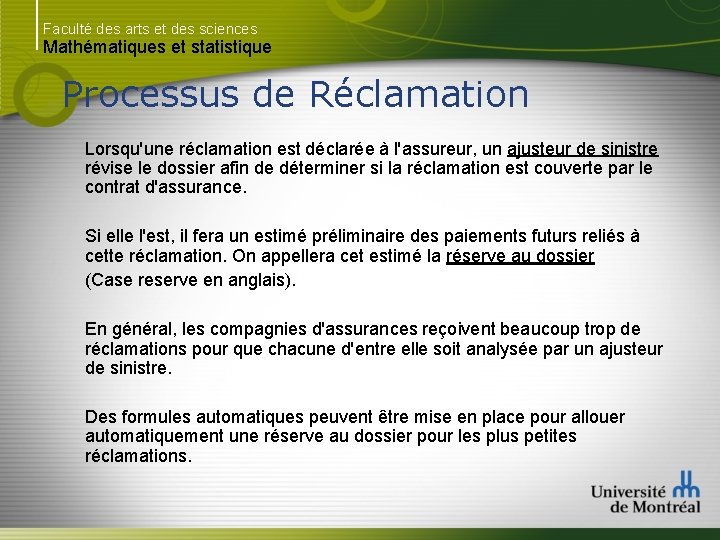 Faculté des arts et des sciences Mathématiques et statistique Processus de Réclamation Lorsqu'une réclamation