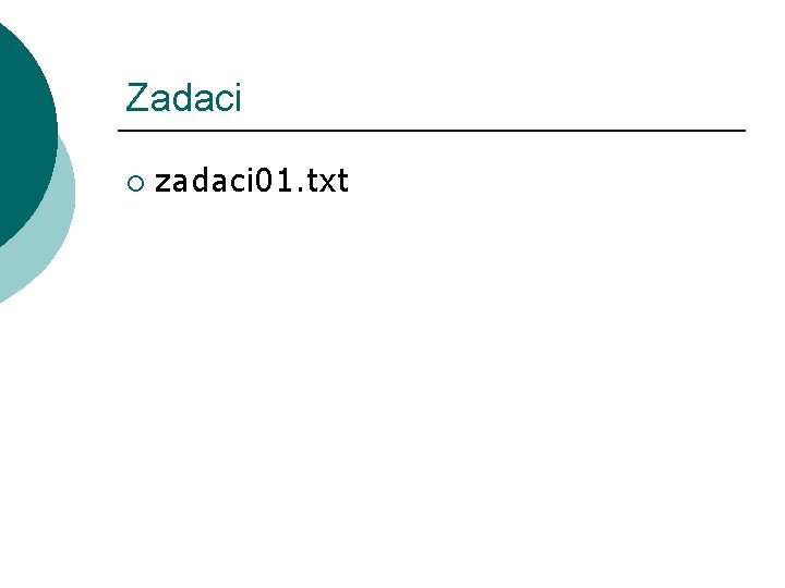 Zadaci ¡ zadaci 01. txt 