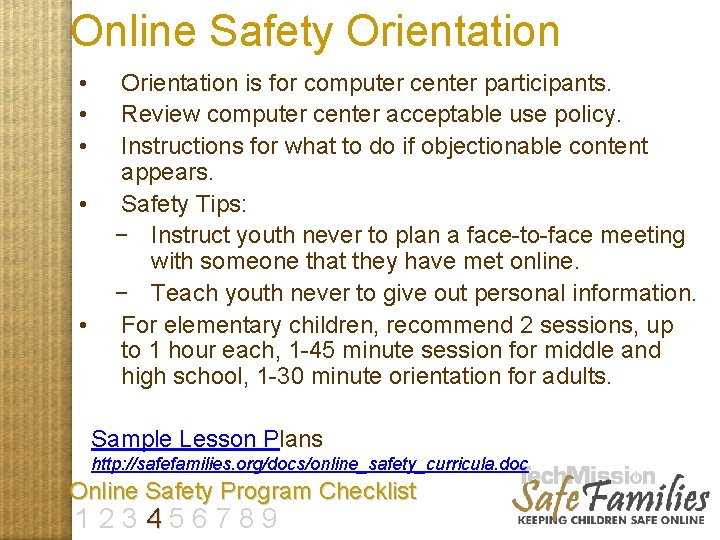 Online Safety Orientation • • • Orientation is for computer center participants. Review computer