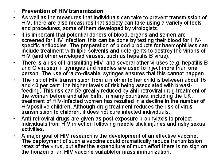  • • Prevention of HIV transmission As well as the measures that individuals