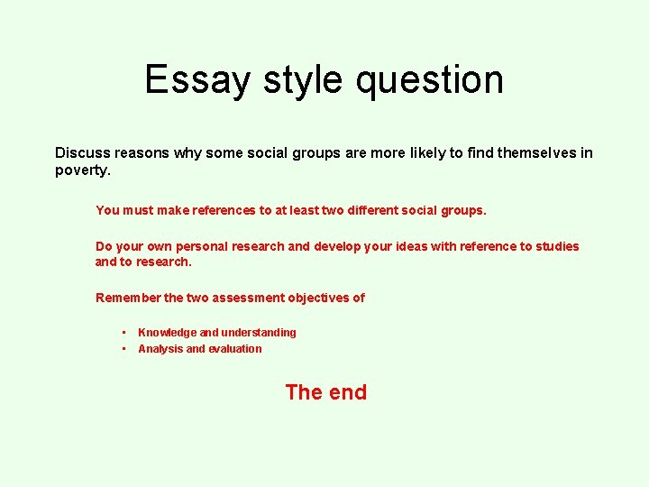 Essay style question Discuss reasons why some social groups are more likely to find