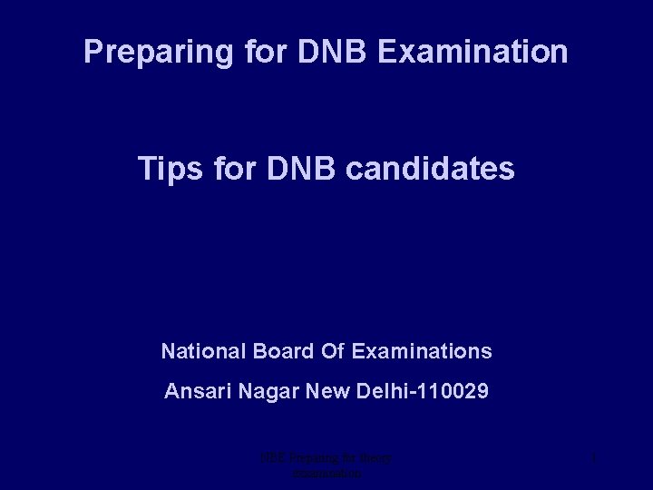 Preparing for DNB Examination Tips for DNB candidates National Board Of Examinations Ansari Nagar