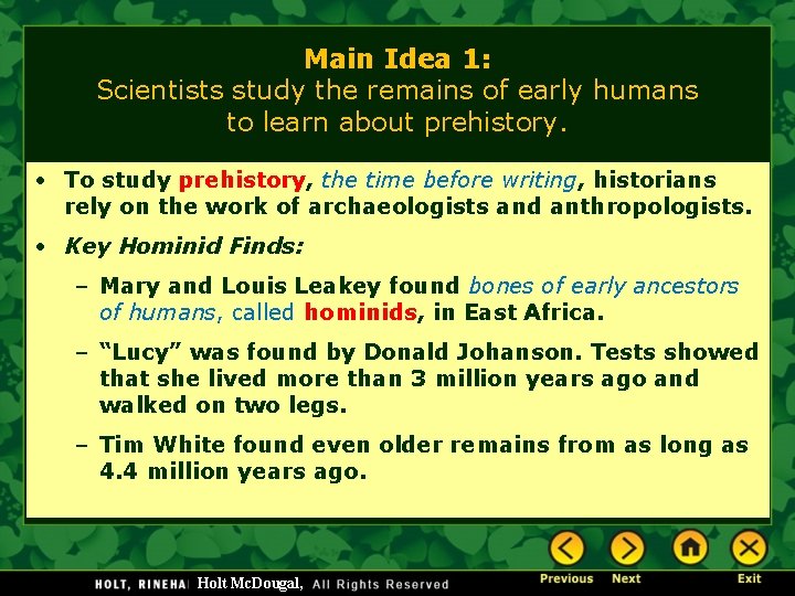 Main Idea 1: Scientists study the remains of early humans to learn about prehistory.