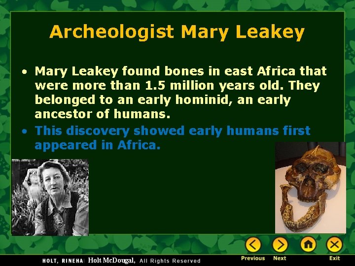 Archeologist Mary Leakey • Mary Leakey found bones in east Africa that were more