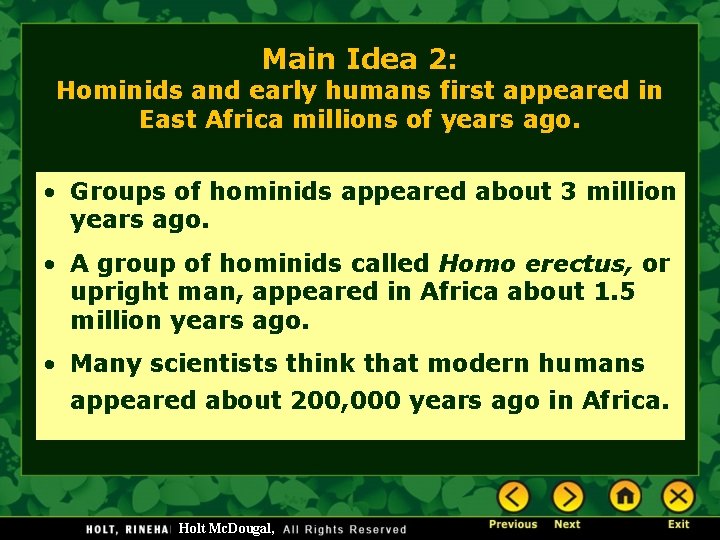 Main Idea 2: Hominids and early humans first appeared in East Africa millions of