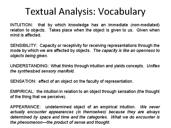 Textual Analysis: Vocabulary INTUITION: that by which knowledge has an immediate (non-mediated) relation to