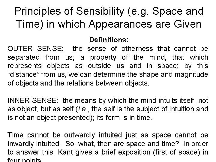 Principles of Sensibility (e. g. Space and Time) in which Appearances are Given Definitions: