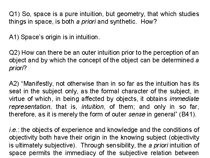 Q 1) So, space is a pure intuition, but geometry, that which studies things