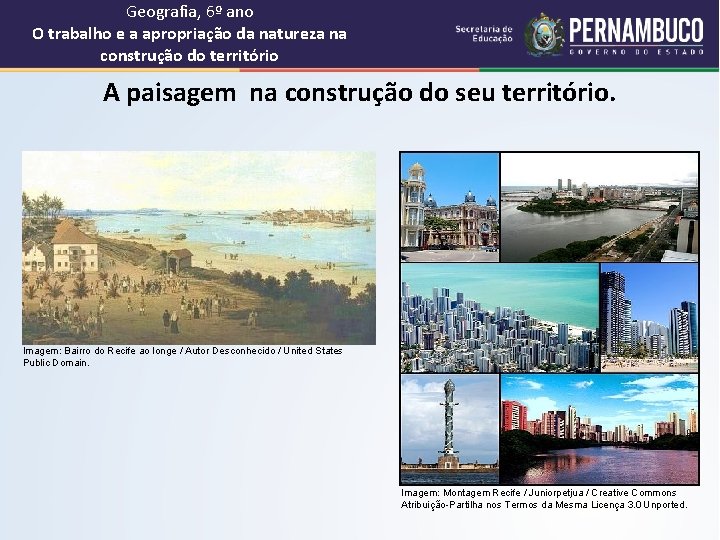 Geografia, 6º ano O trabalho e a apropriação da natureza na construção do território