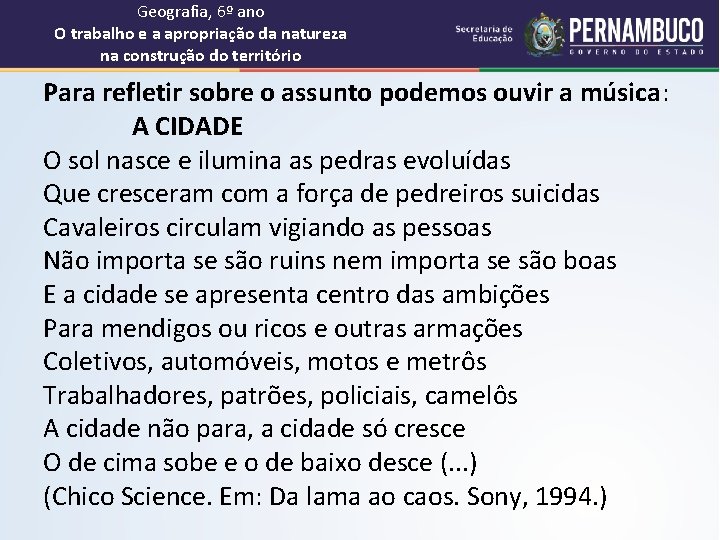 Geografia, 6º ano O trabalho e a apropriação da natureza na construção do território