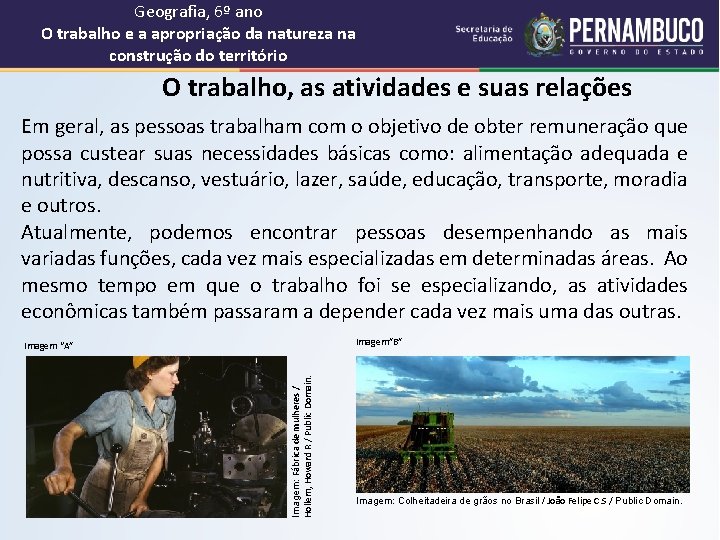 Geografia, 6º ano O trabalho e a apropriação da natureza na construção do território