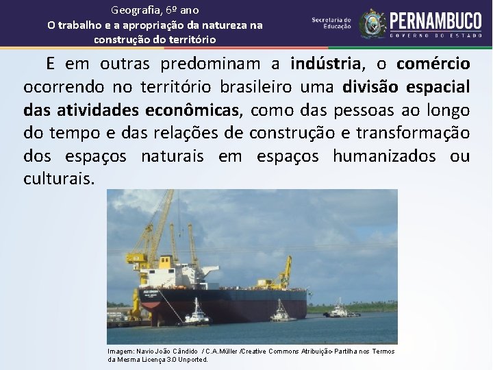 Geografia, 6º ano O trabalho e a apropriação da natureza na construção do território