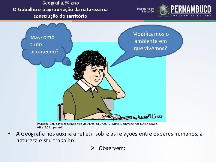 Geografia, 6º ano O trabalho e a apropriação da natureza na construção do território