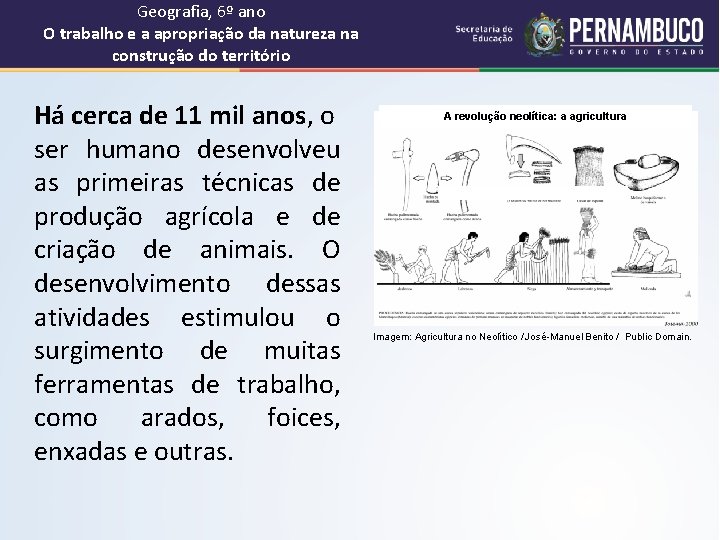 Geografia, 6º ano O trabalho e a apropriação da natureza na construção do território