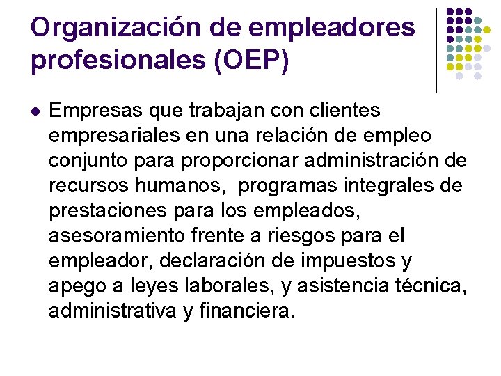 Organización de empleadores profesionales (OEP) l Empresas que trabajan con clientes empresariales en una