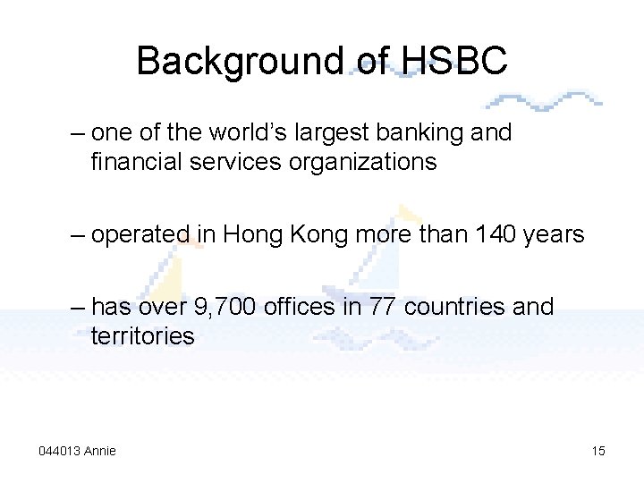 Background of HSBC – one of the world’s largest banking and financial services organizations