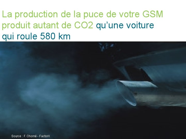 La production de la puce de votre GSM produit autant de CO 2 qu’une