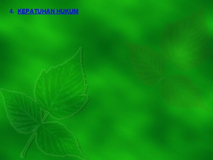  4. KEPATUHAN HUKUM 