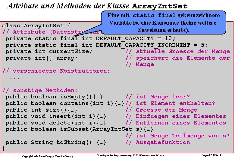 Attribute und Methoden der Klasse Array. Int. Set Eine mit static final gekennzeichnete Variable