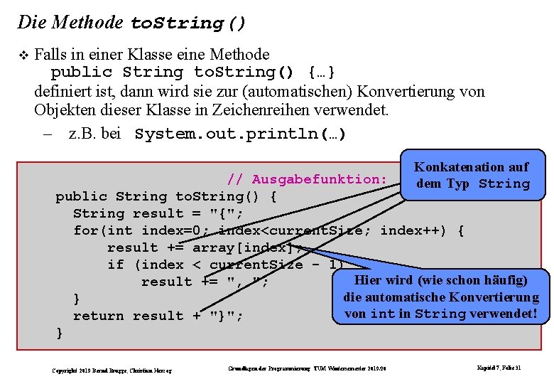 Die Methode to. String() Falls in einer Klasse eine Methode public String to. String()