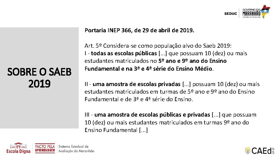 Portaria INEP 366, de 29 de abril de 2019. SOBRE O SAEB 2019 Art.