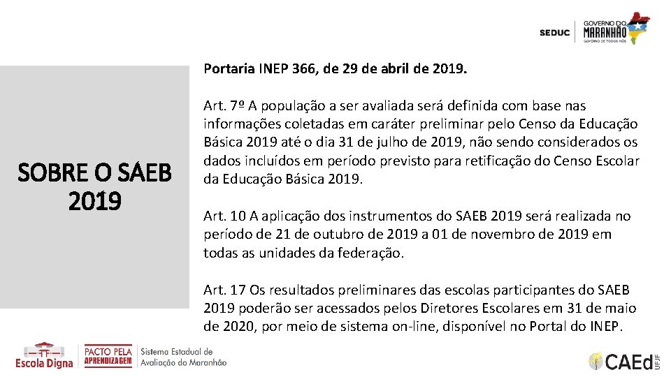 Portaria INEP 366, de 29 de abril de 2019. SOBRE O SAEB 2019 Art.