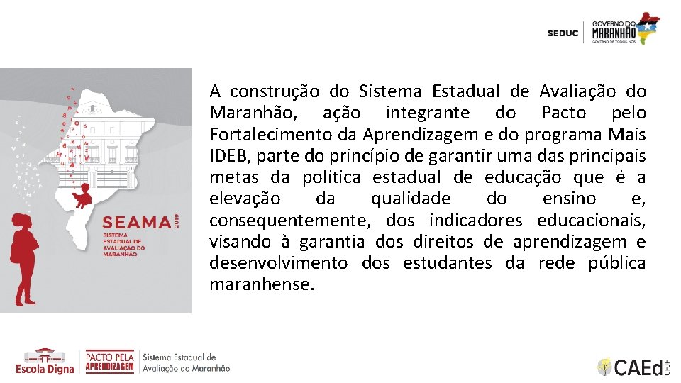 A construção do Sistema Estadual de Avaliação do Maranhão, ação integrante do Pacto pelo